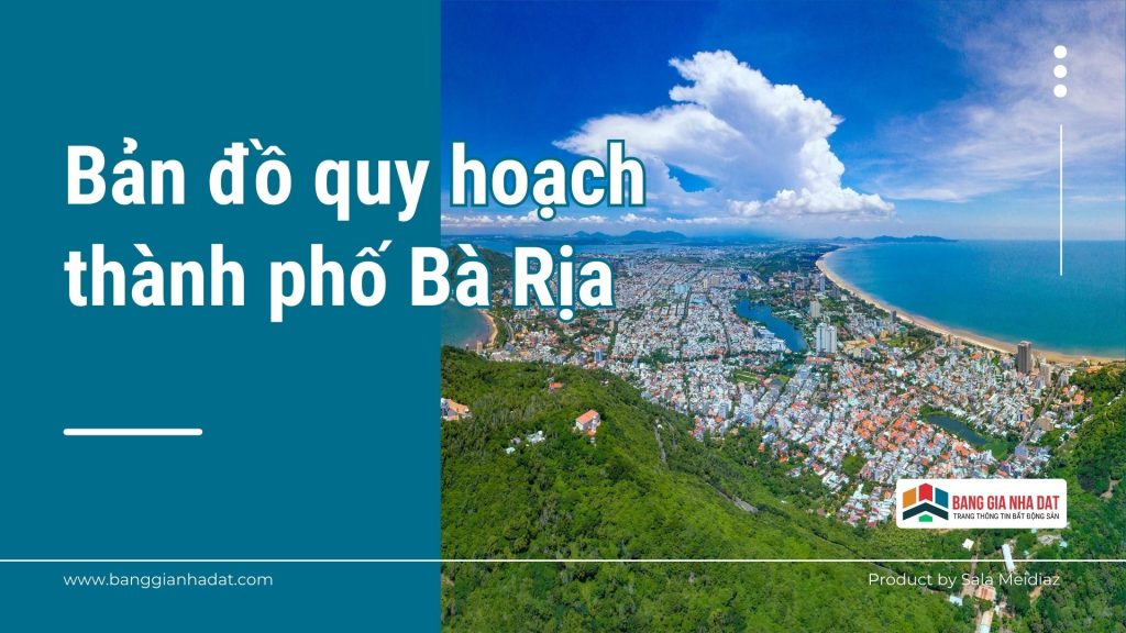 Bản đồ quy hoạch thành phố Bà Rịa