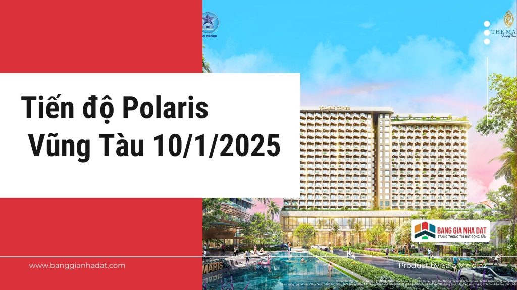 Tiến độ Polris Vũng Tàu 10/1/2025