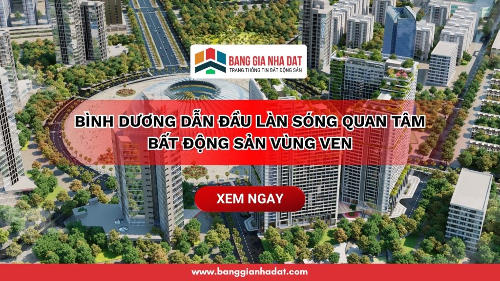 binh duong dan dau lan song quan tam bat dong san vung ven
