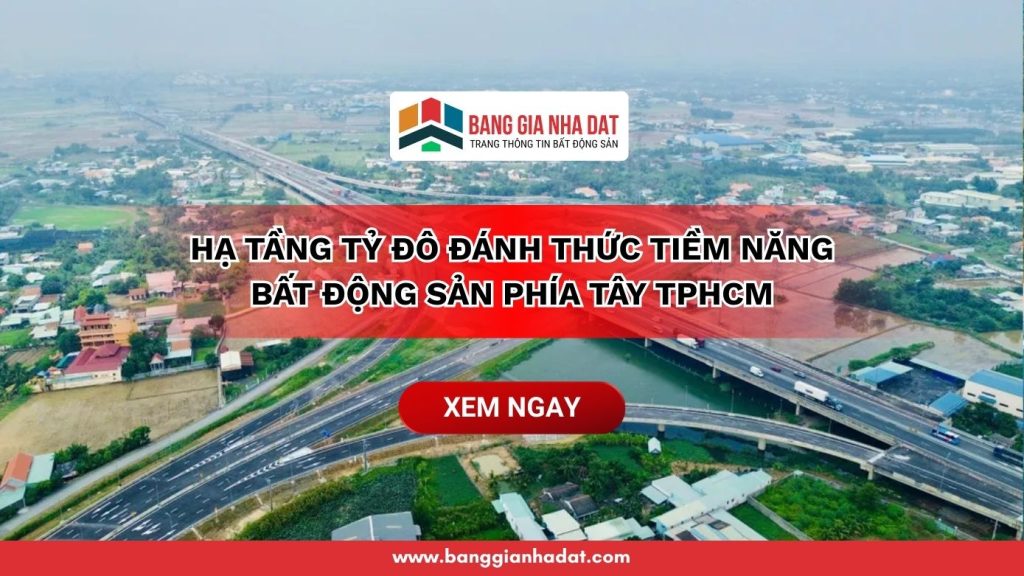 ha tang ty do danh thuc tiem nang bat dong san phia tay tphcm
