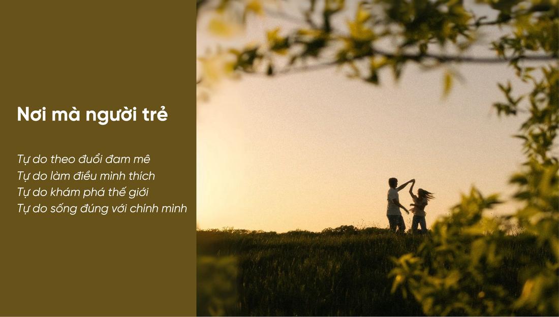 Nơi mà người trẻ tự do sống đúng chất mình